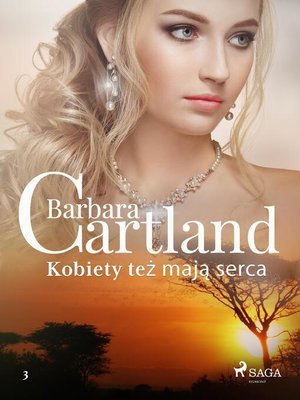 cover image of Kobiety też mają serca--Ponadczasowe historie miłosne Barbary Cartland